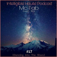 I.H.P #17 Guest mix by Mc Tab by Intelligible House Podcast