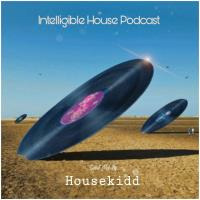 I.H.P #21 Guest Mix By HouseKidd by Intelligible House Podcast