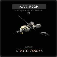 I.H.P #23 Mixed By Kat Rick by Intelligible House Podcast