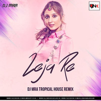 Leja Re (Tropical House Mix) - DJ MRA by Djynk.in