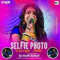 Selfie Photo Varraja Sathe(Gujarati Remix ) Dj Hari Surat by Djynk.in