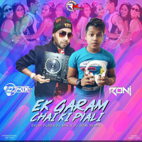Ek Garam Chai Ki Pyali (Delhi Dudes) Dj Mik X Dj Roni(RemixMaza.In) by VDJ RONI
