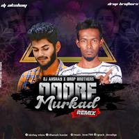 OORE MURKAD DANCE MIX UP BY DJ AKSHAY DROP BROTHERS by Chirag Chiru