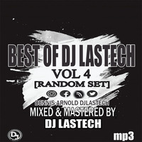 BEST OF DJ LASTECH VOL 4[RANDOM SET] by Dennis Arnold DjLastech
