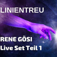 Linientreu Live Set Teil1 by Rene Gösi