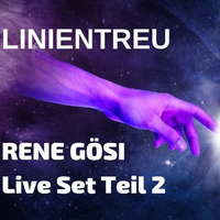 Linientreu Live Set Teil2 by Rene Gösi