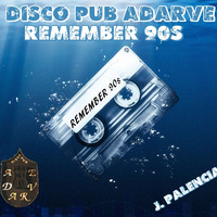 DISCO PUB ADARVE REMEMBER 90s J. PALENCIA by J.S MUSIC
