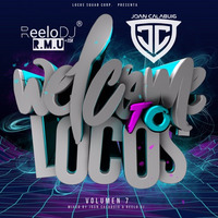 WELCOME TO LOCOS VOL.7 MIXED BY REELO DJ &amp; JOAN CALABUIG by Locos Squad Corp.