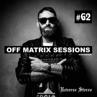 Reverse Stereo presents OFF MATRIX SESSIONS #62 [Thoughs are like clouds] by Reverse Stereo