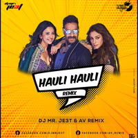 Hauli Hauli - DJ MR. JE3T &amp; AV REMIX by DJ MR. JE3T