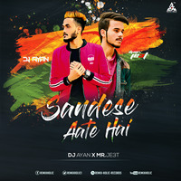 Sandese Aate Hai - DJ MR. JE3T &amp; DJ AYAN (Remix) by DJ MR. JE3T