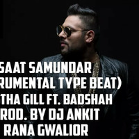 Saat Samundar (Instrumental Type Beat) (Aastha Gill ft. Badshah) (Prod. By DJ Ankit Rana Gwalior) by DJ Ankit Rana Official