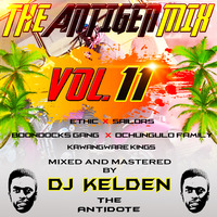 THE ANTIGEN VOL.11 FULL MIX  [GENGETONE FLOW 2019] BY DJ KELDEN by DJ KELDEN