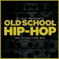 OLD SCHOOL RAP MIX (THE EVOLUTION OF RAP) - Dj Dez by Dj Dez