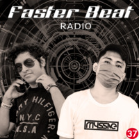 Faster Beat Radio 037 Guestmix M4SSIVE by Septhoz