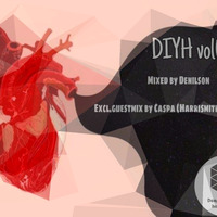DEEP IN YOUR HEART house sessions vol010 mixed by Denilson by Deep In Your Heart house sessions