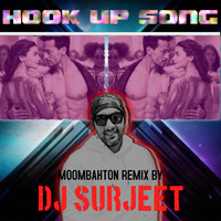 Hook Up Song - DJ Surjeet Moombahton Mix by DJ Surjeet
