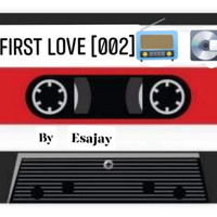 ESAJAY First Love [002] by FL Esajay