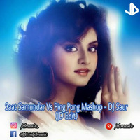 Saat Samundar Vs Ping Pong Mashup - DJ Saur (JD Edit) by JD MUSIC