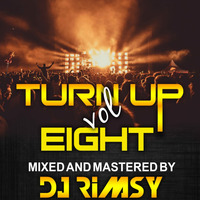 DJ RIMSY-TURN UP VOL.8 MIXTAPE by DJ RIMSY