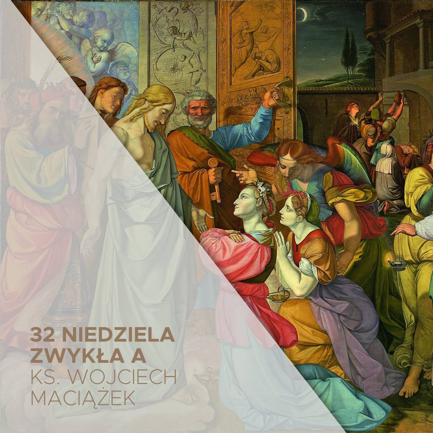 32. Niedziela Zwykła A (12.11.2023)- ks. Wojciech Maciążek episode artwork