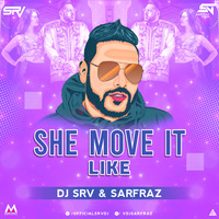 She Move It Like - (Remix) - DJ SRV &amp; SARFRAZ by Music Holic Records