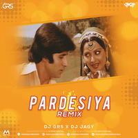 Pardesiya - DJ GRS X DJ JAGY (Remix) by Music Holic Records