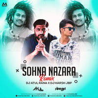 Sohna Nazara - Dj Atul Rana X Dj Harsh Jbp (Remix) by Music Holic Records
