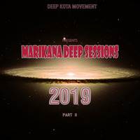 Marikana Deep Sessions 2019 Part 2 Mixed By Davy K by Brandon Villa