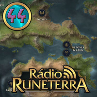 Radio Runeterra 44 - Universo Lúdico by Rádio Runeterra