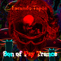 Facundo Tapön - Son of the Psy Trance by Facundo Tapon