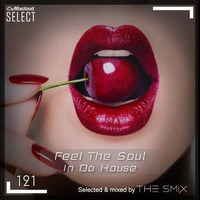 Feel The Soul In Da House #121 (Club House Edition) by The Smix
