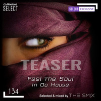 Feel The Soul In Da House #134 (Teaser) by The Smix
