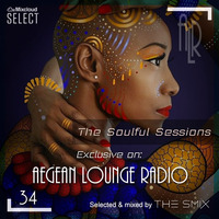 The Soulful Sessions on AEGEAN LOUNGE RADIO #34 (August 31, 2019) by The Smix
