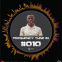 FREQUENCY TUNE IN 010 by THE FREQUENCY