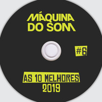 As 10 Melhores 2019 #6 by Máquina do Som
