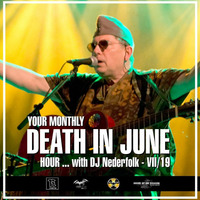 Radio &amp; Podcast : DJ Nederfolk : Summer vibes... DEATH IN JUNE hour 07-2019 by Darkitalia
