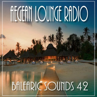 BALEARIC SOUNDS 42 by Aegean Lounge Radio
