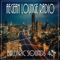 BALEARIC SOUNDS 43 by Aegean Lounge Radio