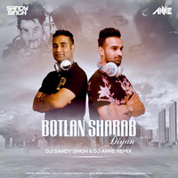 BOTLAN SHARAB DIYA - DJ Anne X Dj Sandy Singh 2k19 REMIX by DJ Anne
