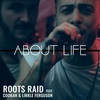 Roots Raid - About Life by selekta bosso