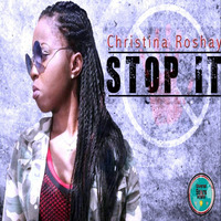 Christina Roshay - Stop It by selekta bosso