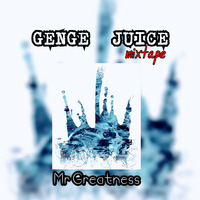 22. GENGE JUICE (local juice series)- DJ HARVIE by Dj Harvie Mr Greatness [2018-2023]