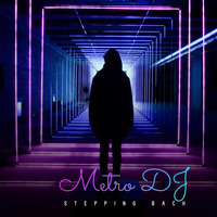 Stepping Back (Original Mix) by The Metro DJ