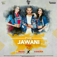 Jawani Song Remix (SOTY 2) - DJ Nikhil Kolkata x DJ Vandan by AIDL Official™