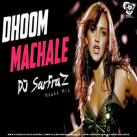 Dhoom Machale (House Mix) - DJ Sarfraz by AIDL Official™
