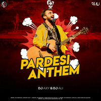 Pardesi Anthem (2019 Tapori Remix) - DJ AxY X DJ ALI by AIDL Official™