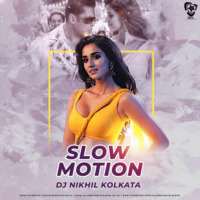 Slow Motion (Remix) - DJ Nikhil Kolkata by AIDL Official™
