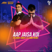 Aap Jaisa Koi (Remix) - DJ Sandy Singh X DJ Anne by AIDL Official™