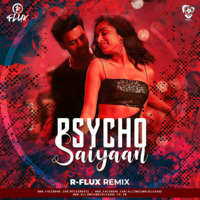 Psycho Saiyaan (Club Mix) - R-Flux by AIDL Official™